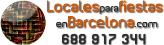 Locales para fiestas en Barcelona - 688.91.73.44